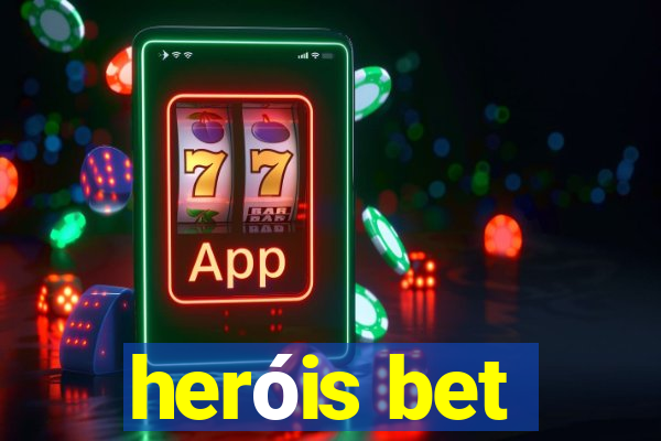 heróis bet
